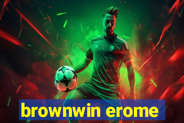 brownwin erome